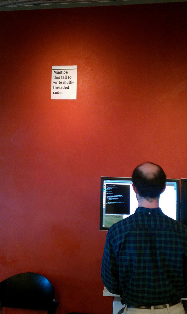 You must be this tall to write multi-threaded code
