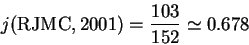 \begin{displaymath}
j(\textrm{RJMC},2001)=\frac{103}{152}\simeq 0.678
\end{displaymath}