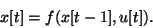 \begin{displaymath}
x[t]=f(x[t-1],u[t]).
\end{displaymath}