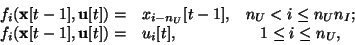 \begin{displaymath}
\begin{array}{rlc} f_i({\bf x}[t-1],{\bf u}[t]) =& x_{i-{n_U...
...f x}[t-1],{\bf u}[t]) =& u_i[t],&
1\le i\le {n_U},
\end{array}\end{displaymath}