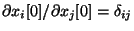 $\partial
x_i[0]/\partial x_j[0]=\delta_{ij}$